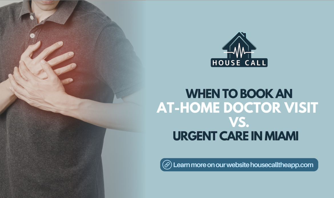 At-home doctor visit or urgent care in Miami